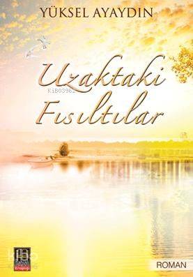 Uzaktaki Fısıltılar - Kitapiks.com