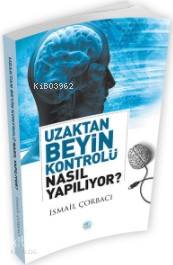 Uzaktan Beyin Kontrolü Nasıl Yapılıyor?