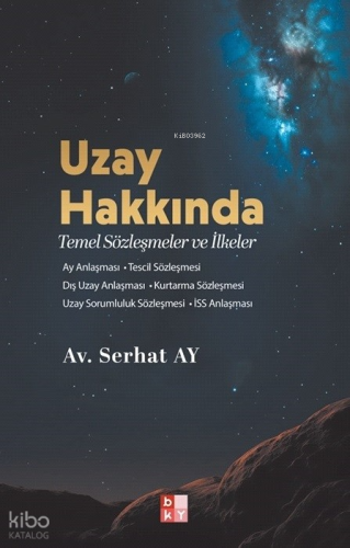 Uzay Hakkında Temel Sözleşmeler ve İlkeler