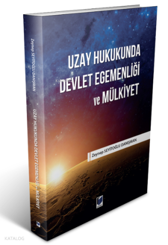 Uzay Hukukunda Devlet Egemenliği ve Mülkiyet