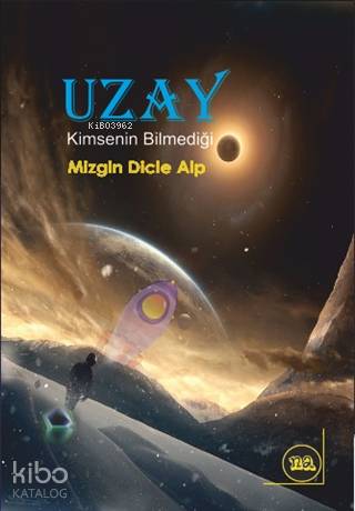 Uzay; Kimsenin Bilmediği