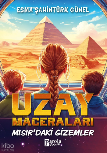 Uzay Maceraları ;Mısır’daki Gizemler