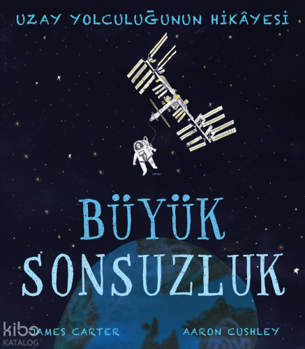 Uzay Yolculuğunun Hikayesi;Büyük Sonsuzluk