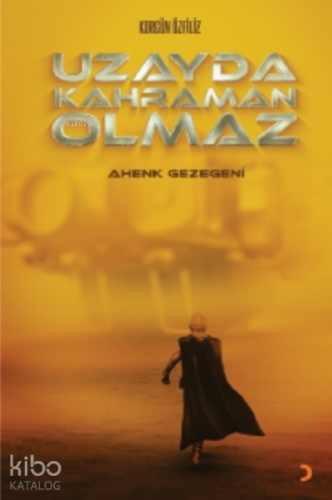 Uzayda Kahraman Olmaz;Ahenk Gezegeni