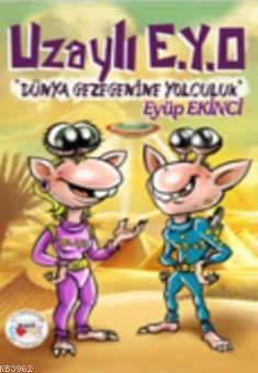 Uzaylı E.Y.O Dünya Gezegenine Yolculuk