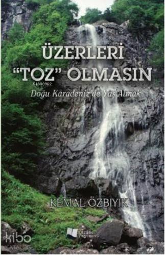 Üzerleri Toz Olmasın; Doğu Karadeniz'de Yaş Almak