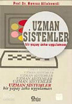 Uzman Sistemler; Bir Yapay Zeka Uygulaması - Kitapiks.com