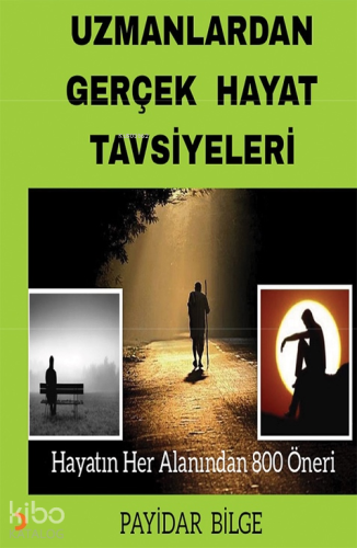 Uzmanlardan Gerçek Hayat Tavsiyeleri - Kitapiks.com