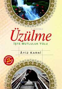 Üzülme İşte Mutluluk Yolu