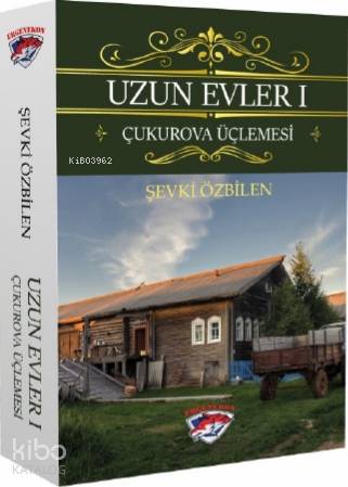 Uzun Evler 1; Çukurova Üçlemesi