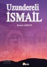 Uzundereli İsmail