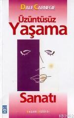 Üzüntüsüz Yaşama Sanatı