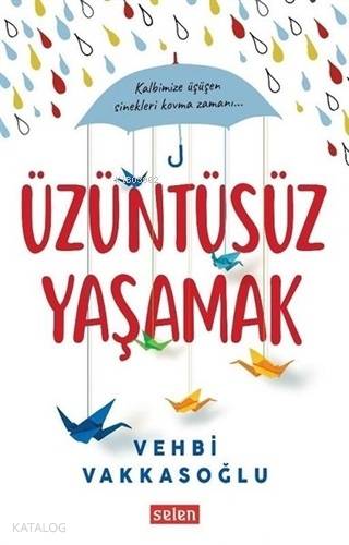 Üzüntüsüz Yaşamak