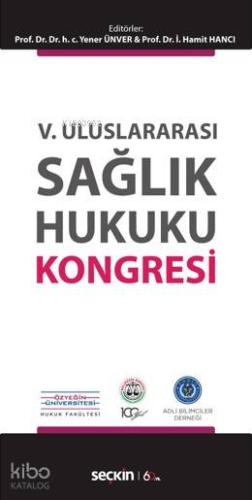 V. Uluslararası Sağlık Hukuku Kongresi