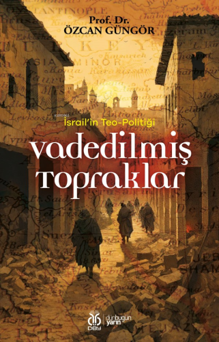 Vadedilmiş Topraklar;İsrail'in Teo-Politiği