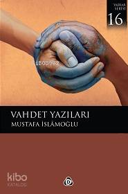 Vahdet Yazıları - Kitapiks.com
