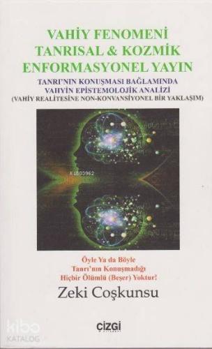 Vahiy Fenomeni Tanrısal & Kozmik Enformasyonel Yayın