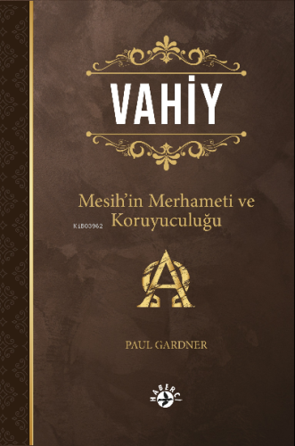Vahiy;Mesih’in Merhameti ve Koruyuculuğu - Kitapiks.com