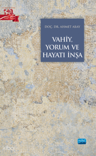 Vahiy, Yorum ve Hayatı İnşa