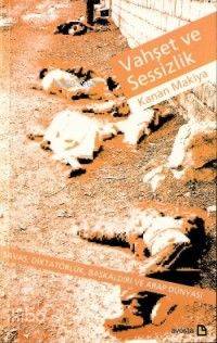 Vahşet ve Sessizlik; Savaş, Diktatörlük, Başkaldırı ve Arap Dünyası