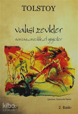 Vahşi Zevkler; Savaş, Avcılık, Et Yiyiciler