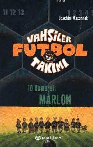 Vahşiler Futbol Takımı 10; Numaralı Marlon