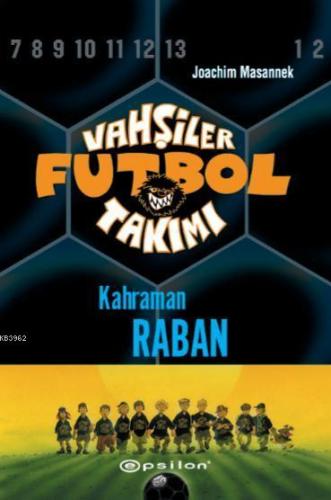 Vahşiler Futbol Takımı 6; Kahraman Raban