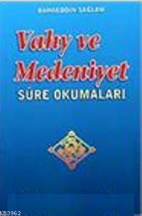 Vahy ve Medeniyet; Sure Okumaları - Kitapiks.com