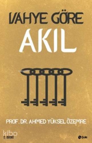 Vahye Göre Akıl