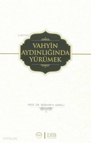 Vahyin Aydınlığında Yürümek