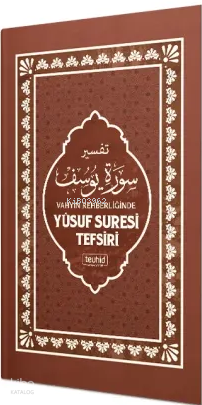 Vahyin Rehberliğinde Yusuf Suresi Tefsiri (Ciltli)