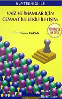 Vaiz ve İmamlar İçin Cemaat ile Etkili İletişim; NLP Tekniği ile