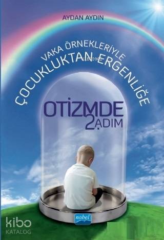 Vaka Örnekleriyle Çocukluktan Ergenliğe Otizmde 2. Adım - Kitapiks.com