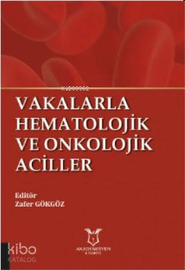 Vakalarla Hematolojik ve Onkolojik Aciller