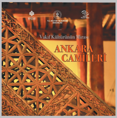 Vakıf Kültürünün Mirası;Ankara Camileri