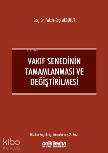 Vakıf Senedinin Tamamlanması ve Değiştirilmesi