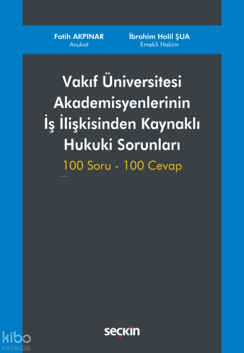 Vakıf Üniversitesi Akademisyenlerinin İş İlişkisinden Kaynaklı Hukuki Sorunları