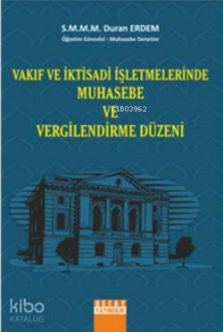 Vakıf ve İktisadi İşletmelerinde Muhasebe ve Vergilendirme Düzeni