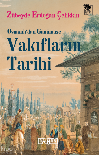 Vakıfların Tarihi - Osmanlı'dan Günümüze