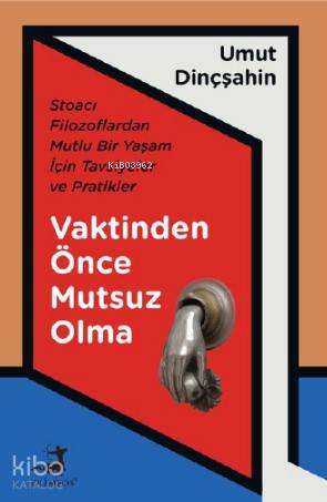 Vaktinden Önce Mutsuz Olma