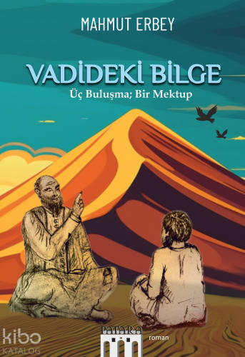 Validedeki Bilge;Üç Buluşma;Bir Mektup