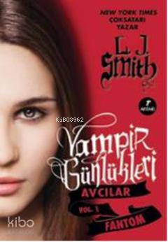 Vampir Günlükleri Avcılar Vol 1 - Kitapiks.com