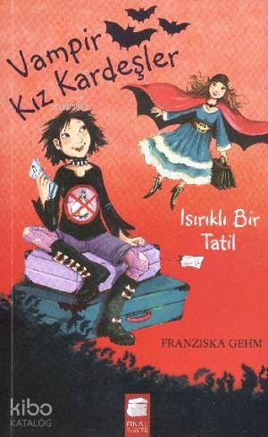 Vampir Kız Kardeşler 5; Isırıklı Bir Tatil (11-15 Yaş)