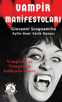 Vampir Manifestoları - Vampirler ve Vampirizm Hakkında Her Şey