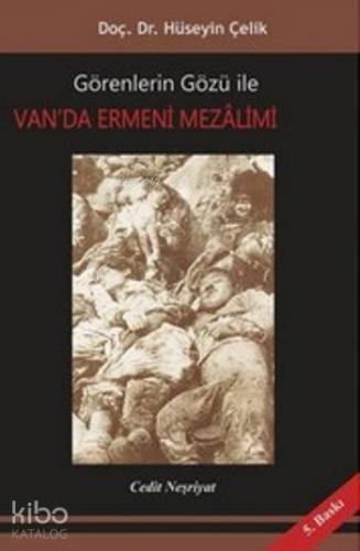 Van'da Ermeni Mezalimi; Görenlerin Gözü İle