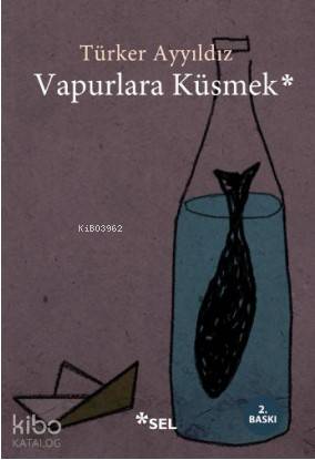 Vapurlara Küsmek - Kitapiks.com