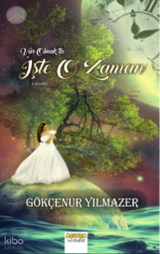 Var Olmak ta İşte O Zaman