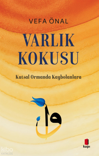 Varlık Kokusu;Kutsal Ormanda Kaybolanlara