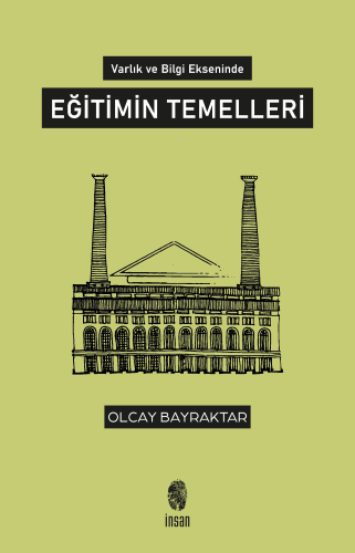 Varlık ve Bilgi Ekseninde Eğitimin Temelleri