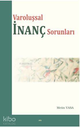 Varoluşsal İnanç  Sorunları